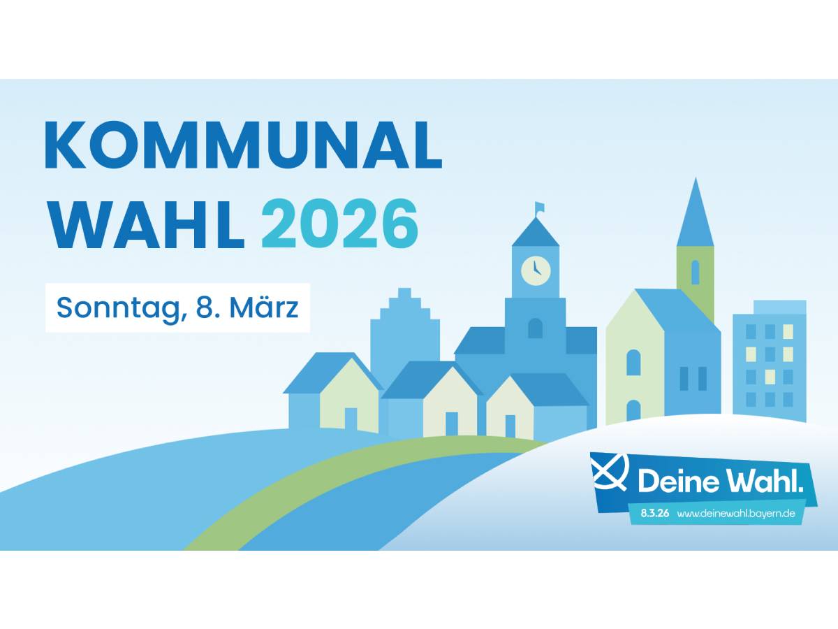 Kommunalwahl am 8. März 2026: Deine Wahl. ©BayStMI